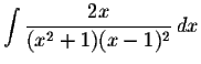 $\displaystyle \int \frac{2x}{(x^2+1)(x-1)^2}\, dx $