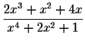 $\displaystyle \frac{2x^3+x^2+4x}{x^4+2x^2+1} $